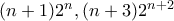 (n+1)2^n, (n+3)2^{n+2}