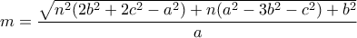 m=\dfrac{\sqrt{n^2(2b^2+2c^2-a^2)+n(a^2-3b^2-c^2)+b^2}}{a}