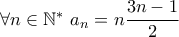 \forall n\in\mathbb{N}^{*} ~ a_n = n\dfrac{3n-1}{2}