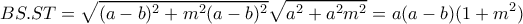 \displaystyle{BS.ST=\sqrt{(a-b)^2+m^2(a-b)^2}\sqrt{a^2+a^2m^2}=a(a-b)(1+m^2)}