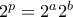 2^p= 2^a2^b 