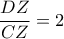  \displaystyle \frac{DZ}{CZ}=2