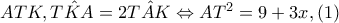 ATK,\hat{TKA}=2\hat{TAK}\Leftrightarrow AT^{2}=9+3x,(1)