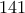 141
