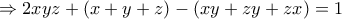 \Rightarrow 2xyz+(x+y+z)-(xy+zy+zx)=1