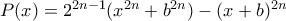P(x)=2^{2n-1}(x^{2n}+b^{2n})-(x+b)^{2n}