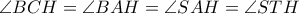 \angle BCH=\angle BAH=\angle SAH=\angle STH