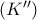 (K'')