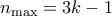 n_{{\rm max}}=3k-1
