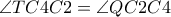 \angle T C4 C2 =\angle QC2C4 \angle T C4 C2 =\angle QC2C4