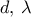 d, \, \lambda