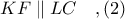KF\parallel LC\ \ \ ,(2)