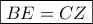 \boxed{BE=CZ}