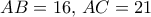 AB=16, \, AC=21