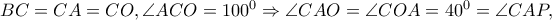 BC=CA=CO,\angle ACO=100^{0}\Rightarrow \angle CAO=\angle COA=40^{0}=\angle CAP,