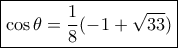 \boxed {\cos \theta = \dfrac {1}{8}(-1+\sqrt {33})}