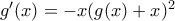 g'(x)=-x(g(x)+x)^{2}