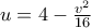u=4-\frac{v^2}{16}