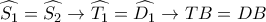 \widehat{S_1} = \widehat{S_2} \rightarrow  \widehat{T_1} = \widehat{D_1} \rightarrow TB = DB