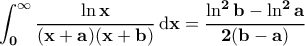 \displaystyle{\mathbf{\int_0^{\infty} \frac{ \ln x }{(x+a)(x+b)} \, \mathrm{d}x=\frac{\ln^2 b-\ln^2 a }{2(b-a)}}}