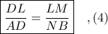 \boxed{\displaystyle \frac{DL}{AD} = \frac{LM}{NB}}\ \ \ ,(4)