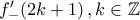 f_{-}^{\prime}({2k+1})\,, {k}\in\mathbb{Z}