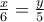 \frac{x}{6}=\frac{y}{5}