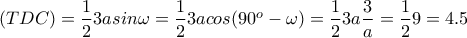 (TDC)=\dfrac{1}{2}3a sin\omega=\dfrac{1}{2}3a cos(90^o-\omega)=\dfrac{1}{2}3a \dfrac{3}{a}=\dfrac{1}{2}9=4.5