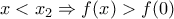 x< x_{2}\Rightarrow f(x)> f(0)