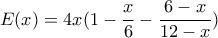 E(x)=4x(1-\dfrac{x}{6}-\dfrac{6-x}{12-x})