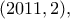 (2011, 2),