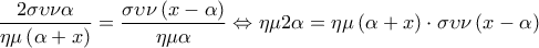 \displaystyle 
\frac{{2\sigma \upsilon \nu \alpha }}{{\eta \mu \left( {\alpha  + x} \right)}} = \frac{{\sigma \upsilon \nu \left( {x - \alpha } \right)}}{{\eta \mu \alpha }} \Leftrightarrow \eta \mu 2\alpha  = \eta \mu \left( {\alpha  + x} \right) \cdot \sigma \upsilon \nu \left( {x - \alpha } \right)
