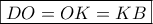 \displaystyle{\boxed{DO = OK = KB}}