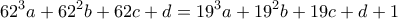 \displaystyle{62^3a+62^2b+62c+d=19^3a+19^2b+19c+d+1