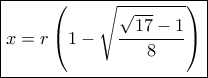 \boxed{x = r\left( {1 - \sqrt {\frac{{\sqrt {17}  - 1}}{8}} } \right)}