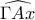 \displaystyle{\widehat{\Gamma A x}}