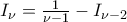 {I_{\nu }}=\frac{1}{\nu -1}-{I_{\nu -2}}