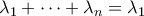 \lambda_1 + \cdots + \lambda_n = \lambda_1