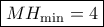 \boxed{M{H_{\min }} = 4}