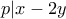 \displaystyle{p|x-2y}