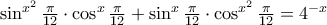 \dislaystyle \sin^{x^{2}}\frac{\pi}{12} \cdot \cos ^{x}\frac{\pi}{12}+\sin^{x}\frac{\pi}{12} \cdot \cos ^{x^{2}}\frac{\pi}{12}=4^{-x}