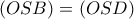 (OSB)=(OSD)