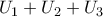 U_1+U_2+U_3