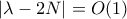 \lvert\lambda-2N\rvert=O(1)