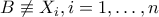 B\not\equiv X_i , i=1,\ldots , n