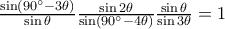 \frac{\sin(90^{\circ}-3\theta)}{\sin\theta}\frac{\sin2\theta}{\sin(90^{\circ}-4\theta)}\frac{\sin\theta}{\sin3\theta}=1