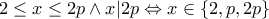 2&le;x&le;2p\wedge x|2p\Leftrightarrow x\in\left \{2, p, 2p  \right \}