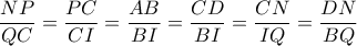  \dfrac{NP}{QC}= \dfrac{PC}{CI}= \dfrac{AB}{BI}=   \dfrac{CD}{BI}= \dfrac{CN}{IQ}= \dfrac{DN}{BQ}   