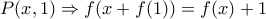P(x,1)\Rightarrow f(x+f(1))=f(x)+1