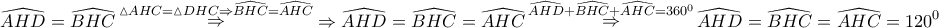 \displaystyle{ 
\widehat{AHD} = \widehat{BHC}\mathop  \Rightarrow \limits^{\vartriangle AHC = \vartriangle DHC \Rightarrow \widehat{BHC} = \widehat{AHC}}  \Rightarrow \widehat{AHD} = \widehat{BHC} = \widehat{AHC}\mathop  \Rightarrow \limits^{\widehat{AHD} + \widehat{BHC} + \widehat{AHC} = 360^0 } \widehat{AHD} = \widehat{BHC} = \widehat{AHC} = 120^0  
}